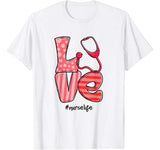 LOVE Stethoscope Nurse Life Cute Valentine’s Day Gifts T-Shirt