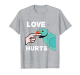 Love Hurts Indian Ringneck Parrot Tshirt Valentine’s Day