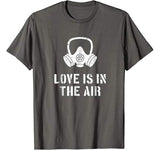 Love Is In The Air Funny Anti-Valentine’s Day T-Shirt