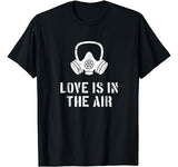 Love Is In The Air Funny Anti-Valentine’s Day T-Shirt