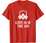 Love Is In The Air Funny Anti-Valentine’s Day T-Shirt