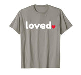 Loved Red Heart Cool Funny Valentines Day Gift for Women Men T-Shirt