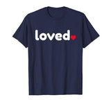 Loved Red Heart Cool Funny Valentines Day Gift for Women Men T-Shirt