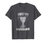 Mens Cool Vintage Style Trophy Husband Spouse T-Shirt Valentines