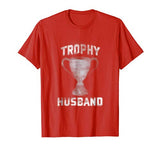 Mens Cool Vintage Style Trophy Husband Spouse T-Shirt Valentines