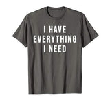 Mens Matching Couples Valentine’s Shirts I Have Everything I Need