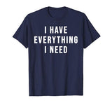 Mens Matching Couples Valentine’s Shirts I Have Everything I Need