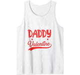 Mens Sorry Boys Daddy Is My Valentine Shirt For Girls Love Tank Top