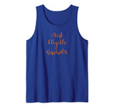 Most Eligible Bachelor Funny Saying Stud Handsome Valentines Tank Top