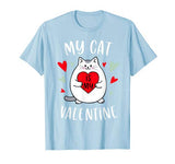 My Cat Is My Valentine Kitten Lover Heart Valentines Day T-Shirt