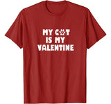 My Cat Is My Valentine T-shirt – Funny Single Love Life Gift