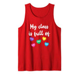 My Class Is Full Of Hearts Shirt Teacher Valentines Day Tank Top