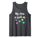My Class Is Full Of Hearts Shirt Teacher Valentines Day Tank Top