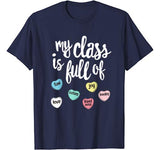 My Class Is Full Of Hearts Shirt Valentines Day Teacher T-Shirt
