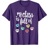 My Class Is Full Of Hearts Shirt Valentines Day Teacher T-Shirt