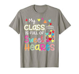 My Class Is Full Of Sweet Hearts Valentine’s Day Teacher T-Shirt