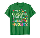 My Class Is Full Of Sweet Hearts Valentine’s Day Teacher T-Shirt