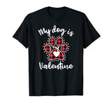 My Dog is My Valentine T Shirt Gift for dog lover
