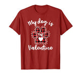 My Dog is My Valentine T Shirt Gift for dog lover