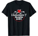 My Funny Valentine’s Day Pajama T Shirt Great Gift Idea