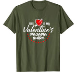 My Funny Valentine’s Day Pajama T Shirt Great Gift Idea