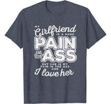 My Girlfriend Is A Huge Pain Valentines Day Boyfriend Gift T-Shirt