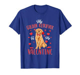 My Golden Retriever Is My Valentine Cute Dog Dad Mom Gifts T-Shirt