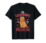 My Goldendoodle Is My Valentine Cute Dog Dad Mom Gifts T-Shirt