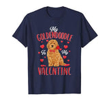 My Goldendoodle Is My Valentine Cute Dog Dad Mom Gifts T-Shirt
