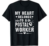 My Heart Belongs To A Postal Worker T Shirt Valentines Day