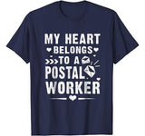 My Heart Belongs To A Postal Worker T Shirt Valentines Day