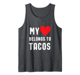 My Heart Belongs To Tacos 2 Valentines Tank Top