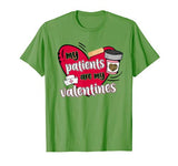 My Patients Are My Valentine’s Nurse Cute Valentine’s Day T-Shirt