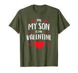 My Son Is My Valentine Shirt Mom Dad Valentine’s Day Gift T-Shirt