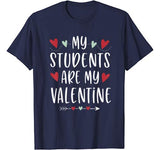 My Students Are My Valentine Valentines Day Gift for Teacher T-Shirt