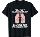 Nurse Shirt  Valentines Day Gifts   Pulmonary Embolism Tee
