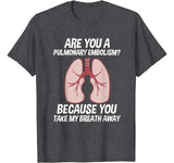 Nurse Shirt  Valentines Day Gifts   Pulmonary Embolism Tee
