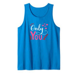 Only You Can Be My Valentine Tank Top