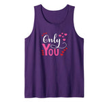 Only You Can Be My Valentine Tank Top