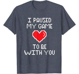 Paused Game Gamer Shirt Esports Gaming Valentines Day Gift