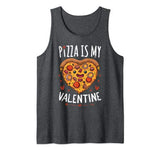 Pizza Is My Valentine For Boys Singles Awareness Day Tank Top