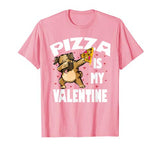 Pizza Is My Valentine Funny Dabbing Pug Valentines Day Gift T-Shirt