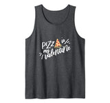 Pizza Is My Valentine Funny Valentines Day Gifts Boys Kids Tank Top