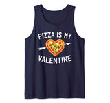Pizza Is My Valentine Funny Valentines Day Gifts Tank Top