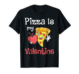 Pizza Is My Valentine Shirt Valentines Day Pizza Costume