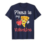 Pizza Is My Valentine Shirt Valentines Day Pizza Costume