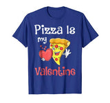 Pizza Is My Valentine Shirt Valentines Day Pizza Costume