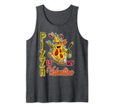 Pizza is my Valentine funny Valentine’s Day gift Tank Top