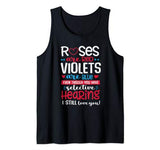 Roses Are Red Violets Are Blue Selective Hearing Valentine’s Tank Top