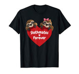 Sloth Valentines Shirt Girl Couples Sloths Gifts for Women T-Shirt